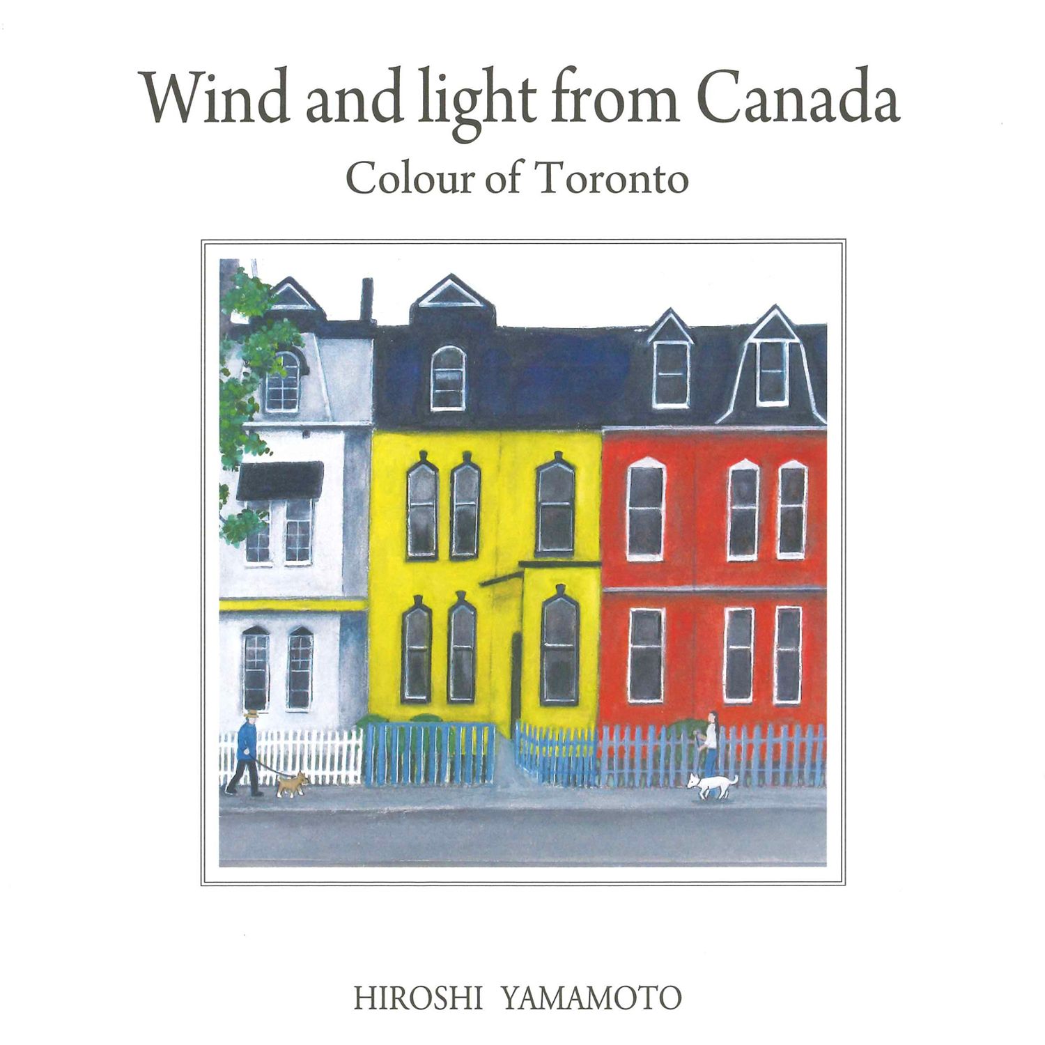 Hiroshi Yamamoto: Wind and light from Canada – Colour of Toronto Product Image 1 of 4